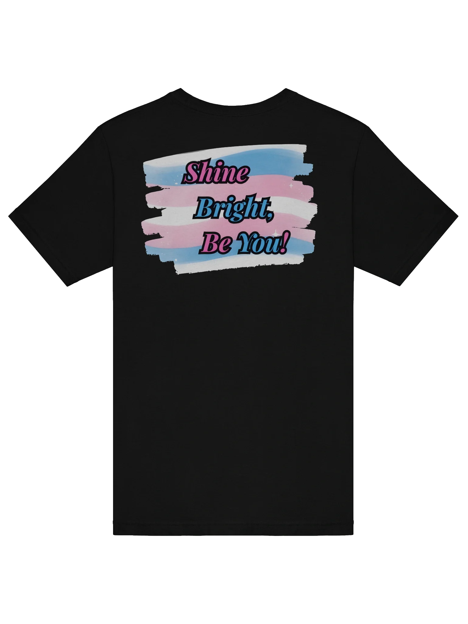 Shine Bright Be You! Collection T-shirt (back) product image (6)