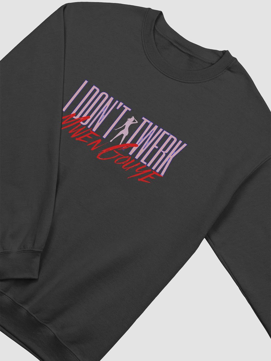 I don't twerk, I gouye Classic Crewneck Sweatshirt product image (19)