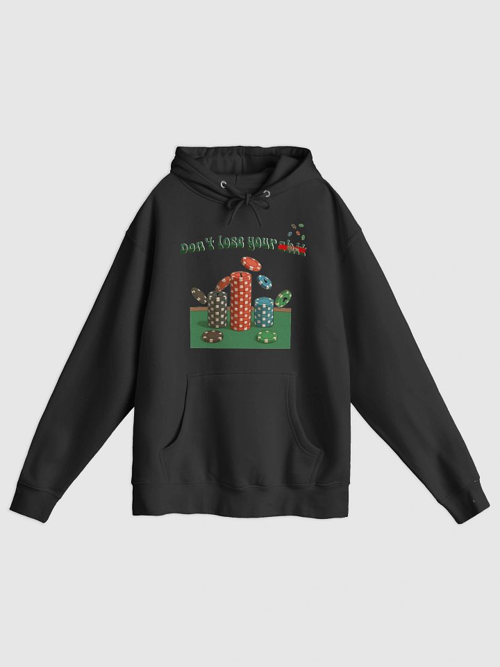 "Don't Lose Your Chips" Hoodie product image (1)
