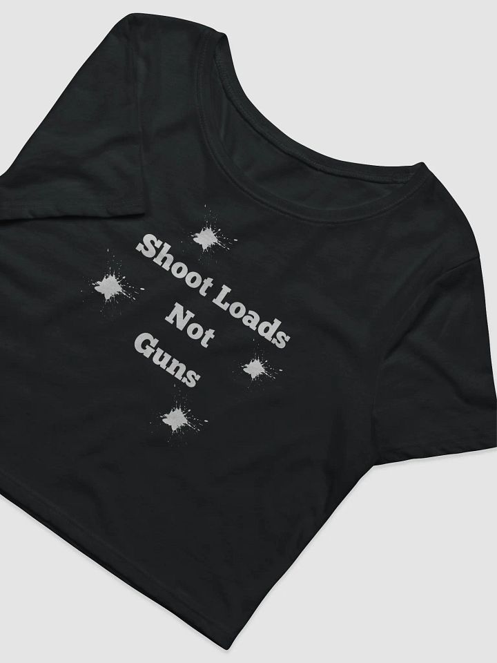 Shoot Loads Not Guns product image (2)