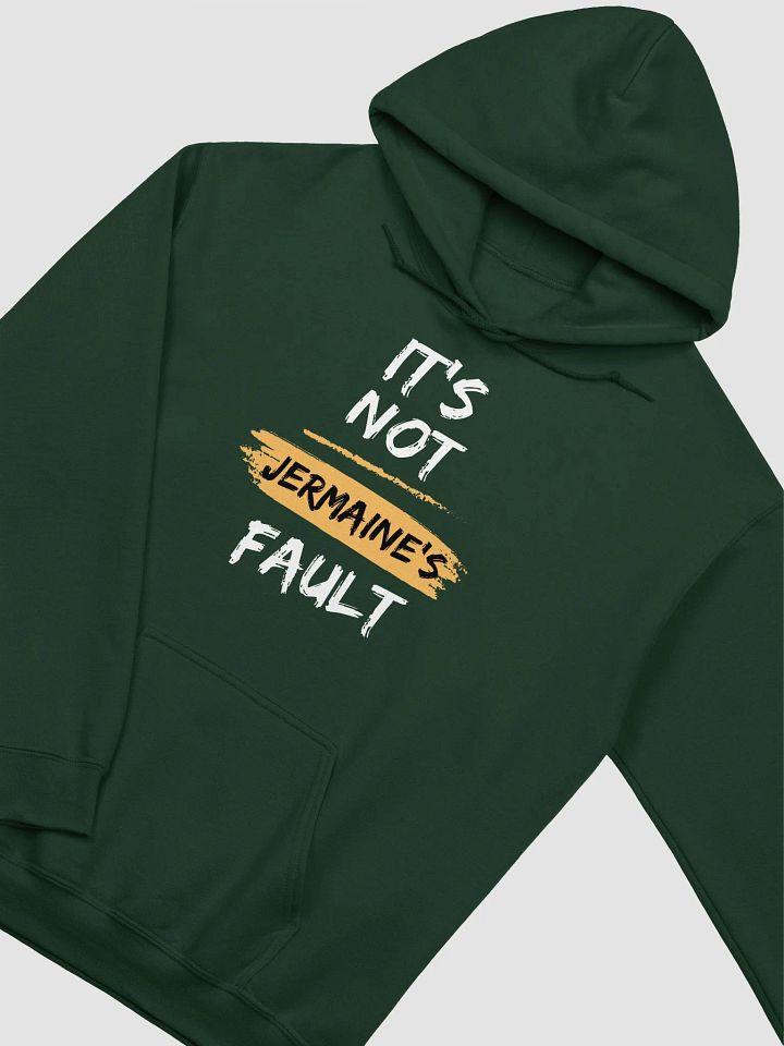It's Not Jermaine's Fault Hoodie product image (10)