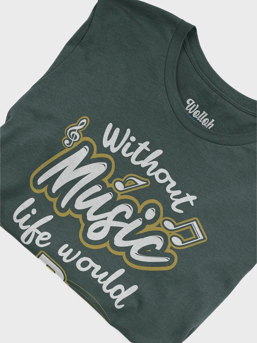 Life Without Music Would B♭ T-Shirt – Clever Pun for Music Lovers product image (7)