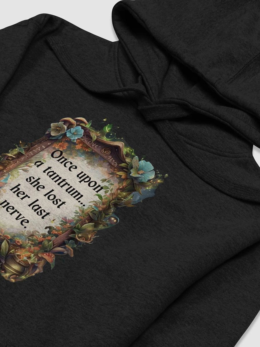 Funny Mom Hoodie – ‘Once Upon A Tantrum’ Cozy Parenting Humor Sweatshirt product image (17)