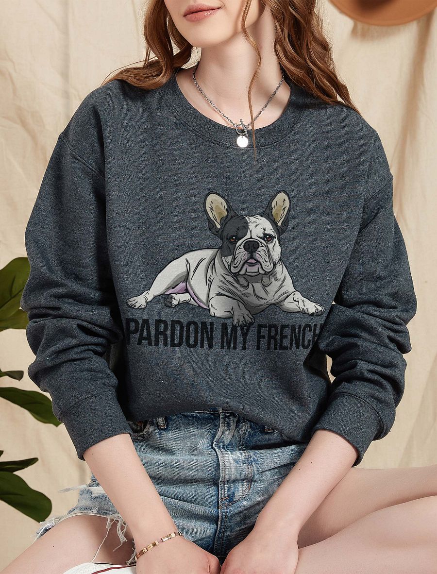 Pardon My French Sweatshirt of a French Bulldog(Pied) | Funny Shirt for Frenchie Owners product image (1)