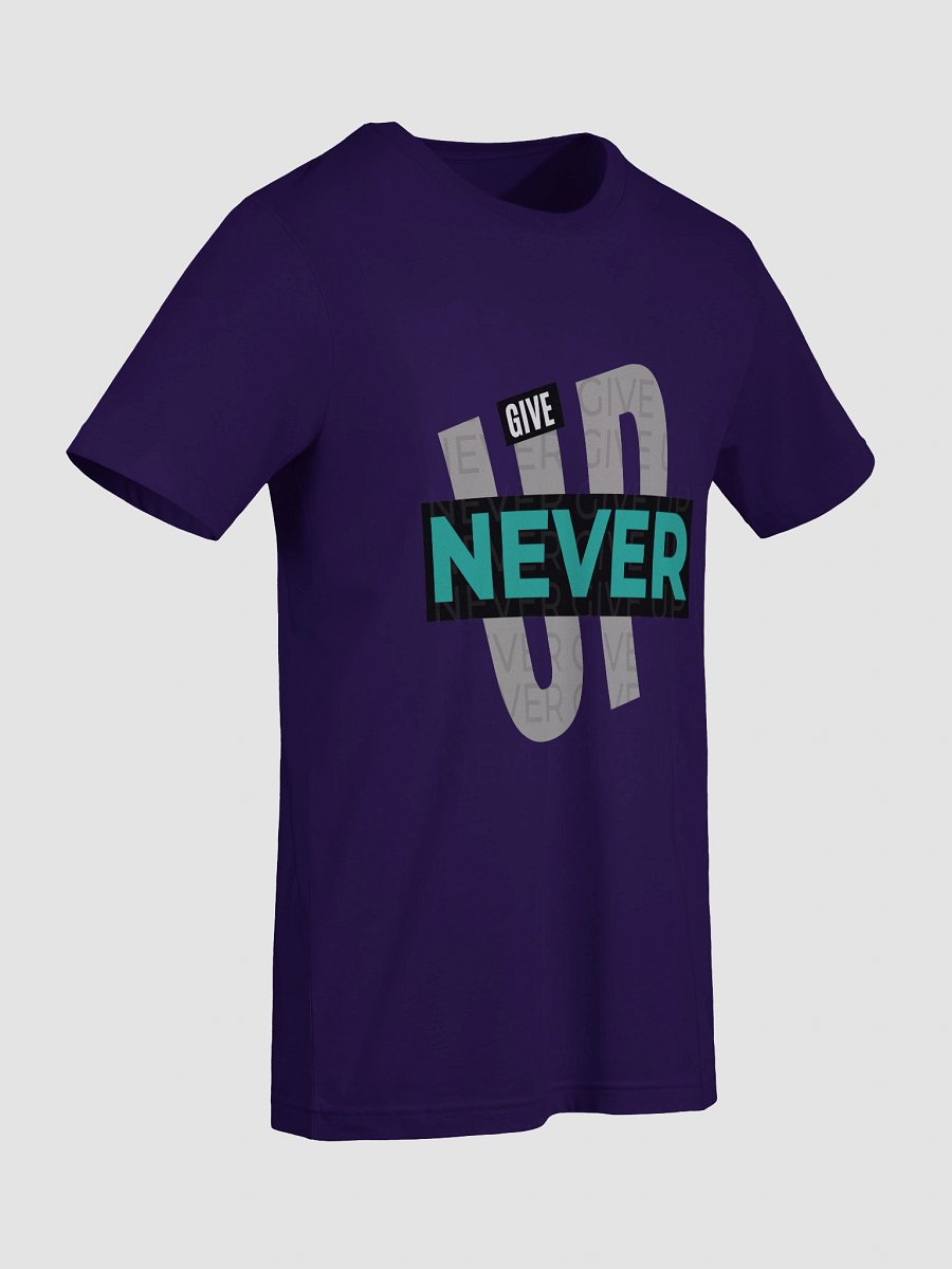 NEVER GIVE UP Motivational Tee product image (98)