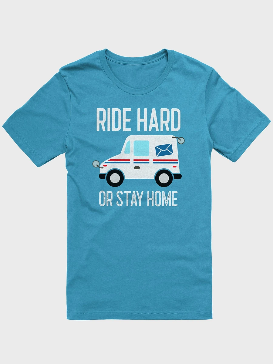 RIDE HARD OR STAY HOME UNISEX TEE product image (6)