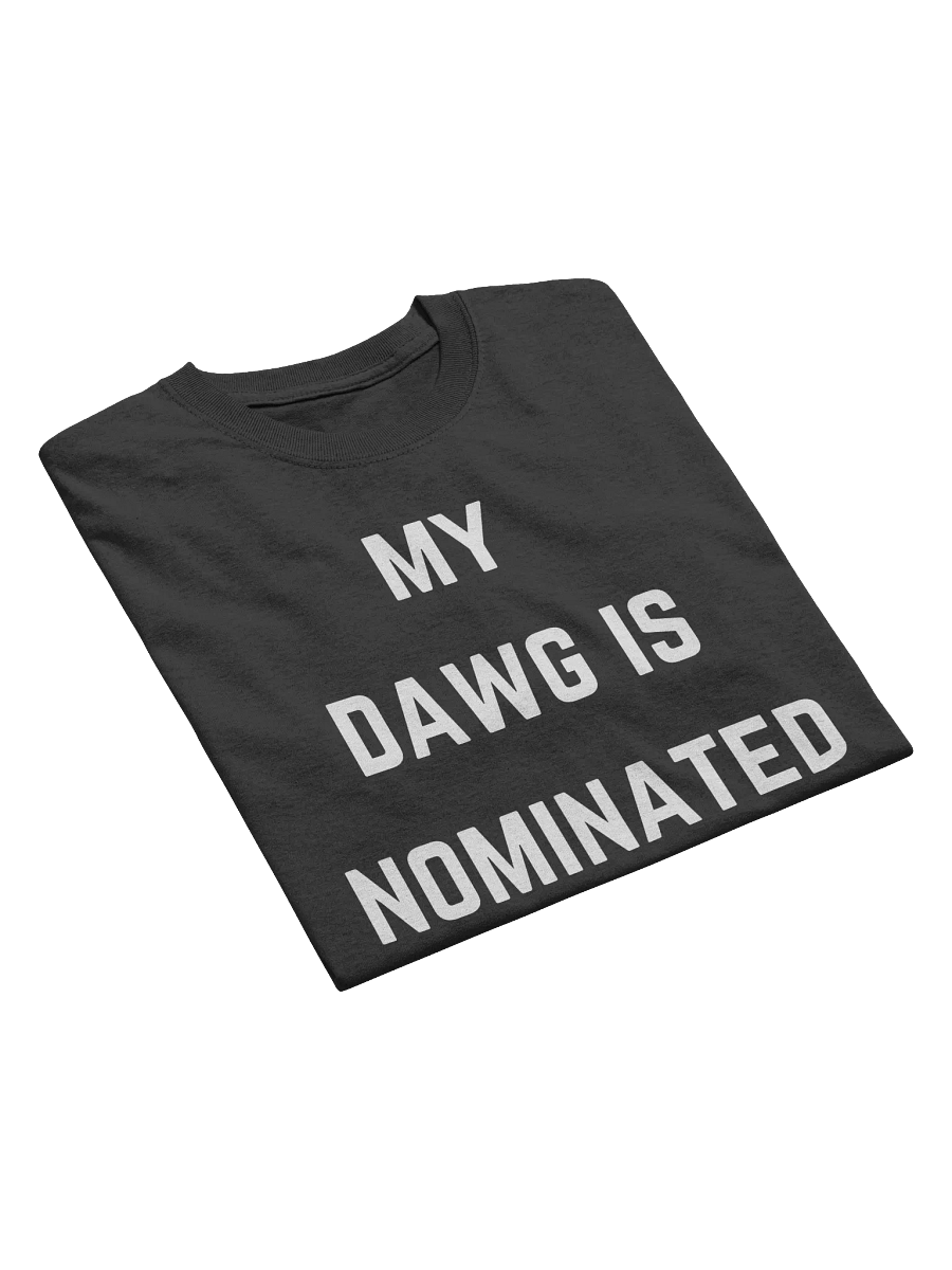 My Dawg is Nominated Tee product image (3)