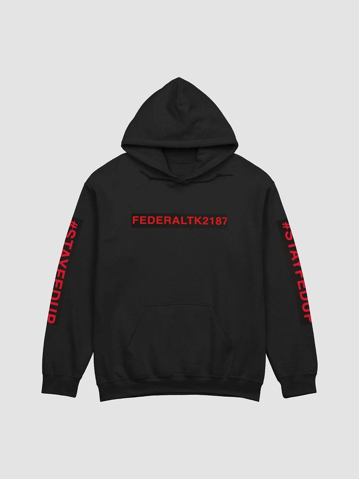 FEDERALTK2187 #StayFedUp Sleeve Print Hoodie product image (1)