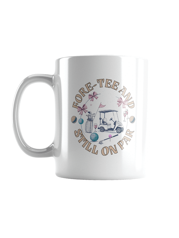 Fore Tee And Still On Par Golf Getaway Mug product image (1)