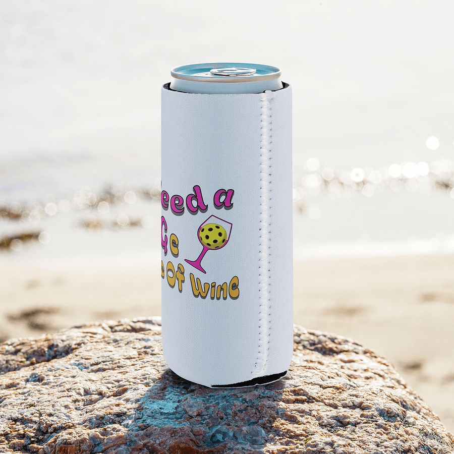 I Need A Huge Glass Of Wine Pickleball Wine Glass Can Cooler product image (8)