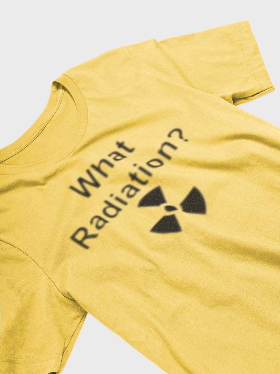 What Radiation? supersoft unisex t-shirt product image (5)
