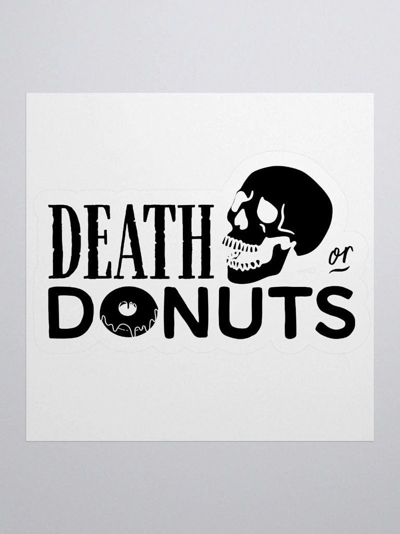 Death or Donuts Sticker
