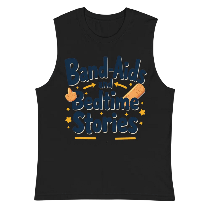 Band-Aids and Bedtime Stories Muscle Tank product image (3)