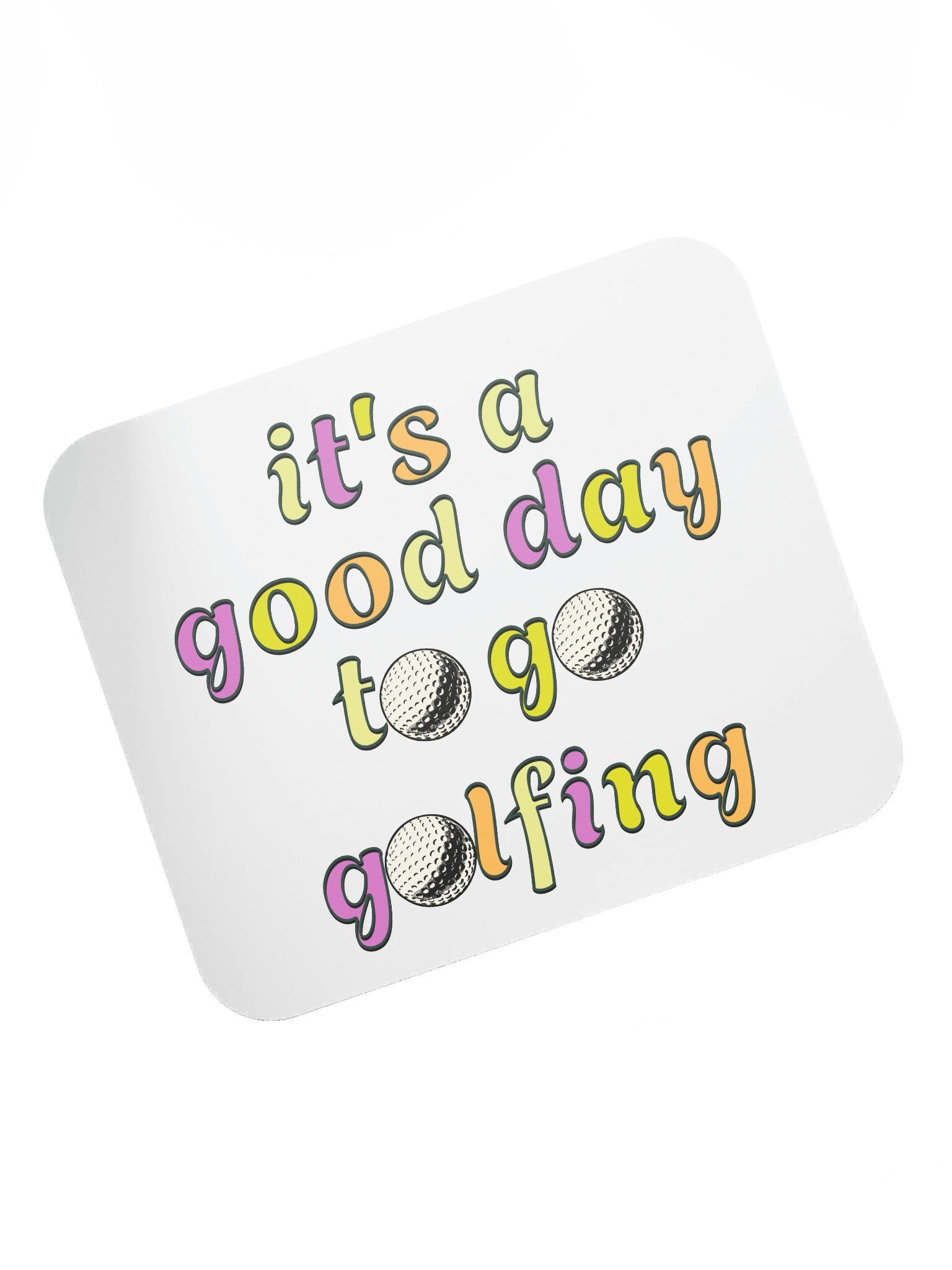 Its A Good Day To Go Golfing Delight Mouse Pad product image (5)