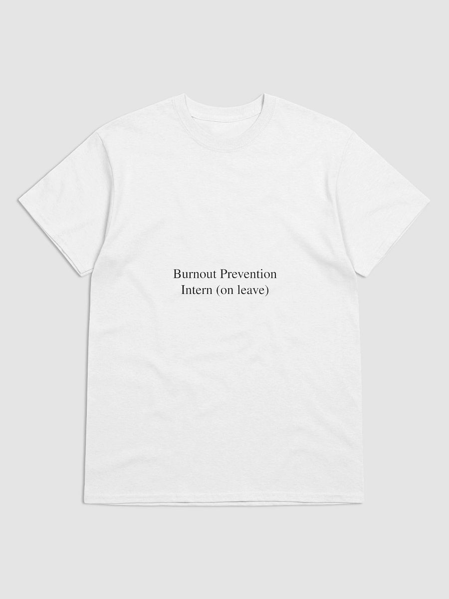 Burnout Prevention Intern (On Leave) T-Shirt product image (2)