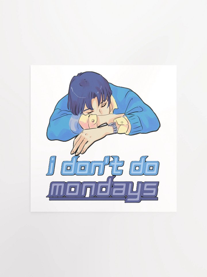 I DON'T DO MONDAYS product image (1)
