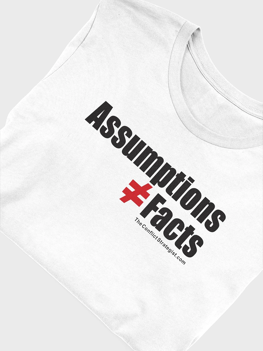 Assumptions / Facts - Unisex T Shirt - White product image (3)