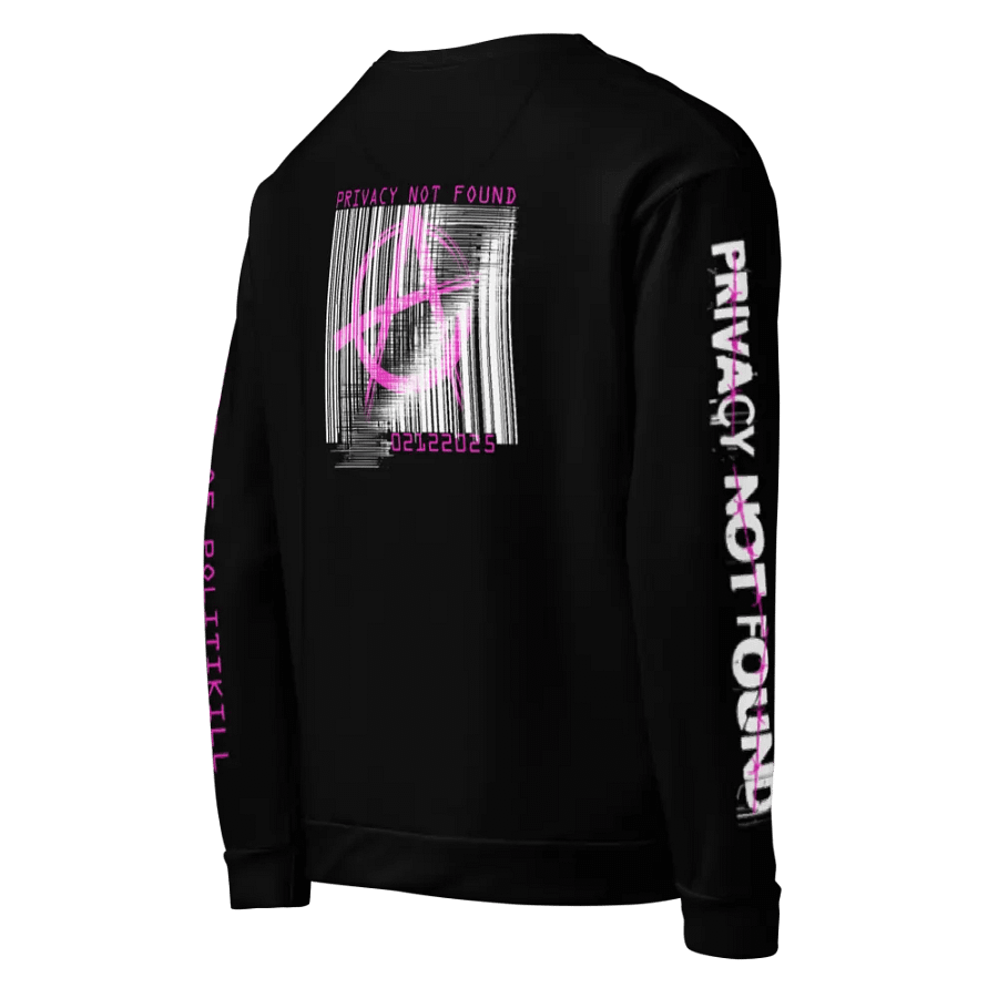 CYBERPUNK GLITCH PUNK UNISEX SWEATSHIRT - PRIVACY NOT FOUND, ANARCHIST DYSTOPIAN STREETWEAR product image (5)
