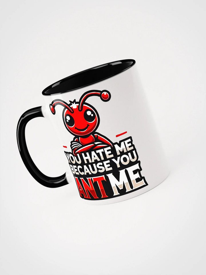 "Because you ANT me" Red ANT Mug product image (1)