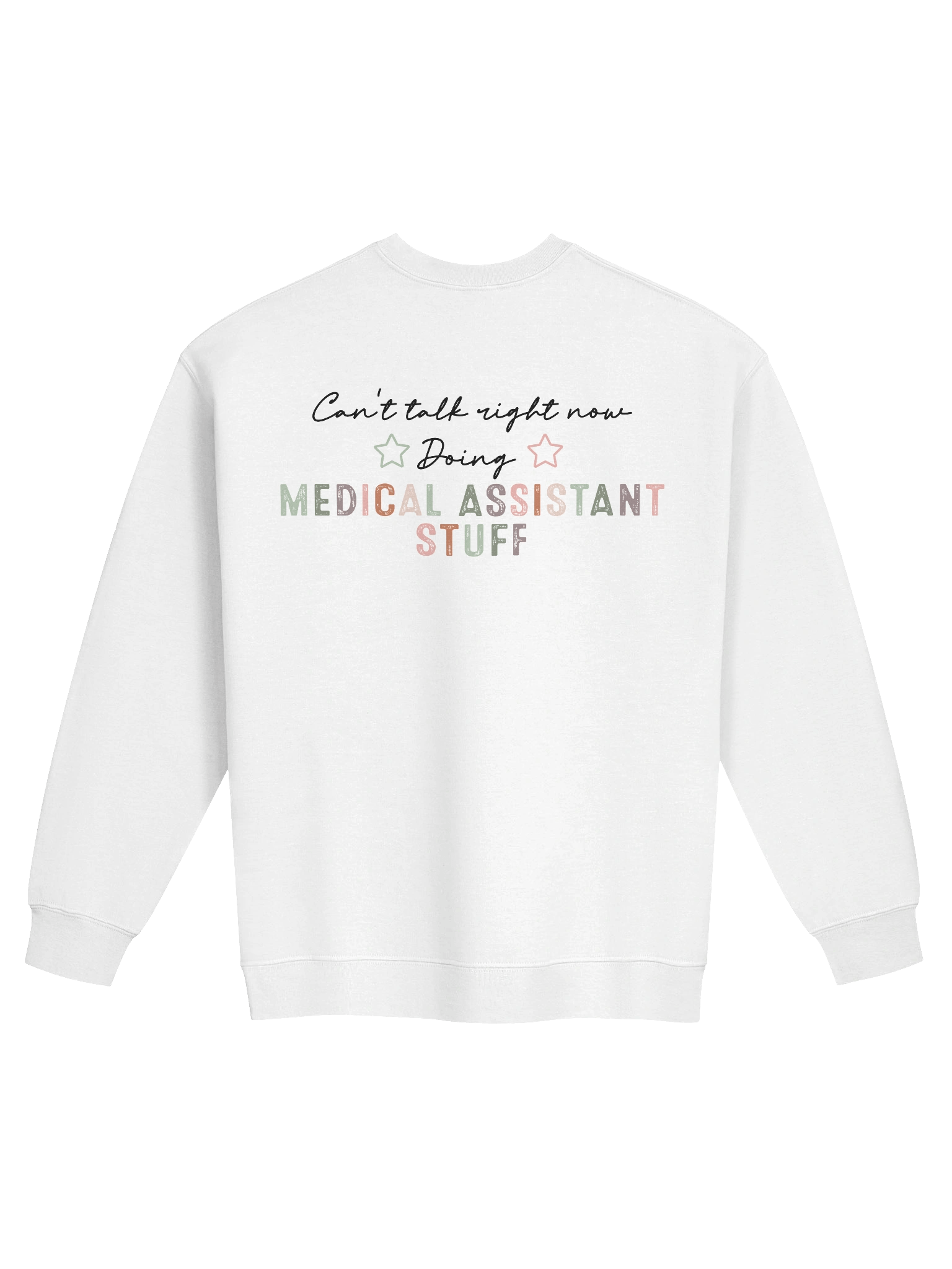 'Can't Talk, Doing Medical Assistant Stuff' Sweatshirt product image (22)