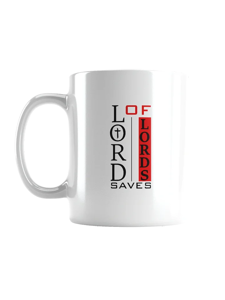 Lord of Lords Saves Christian 11 / 15 oz Mug | Jesus Christ Faith Gift | Inspirational Coffee Cup for Believers product image (1)
