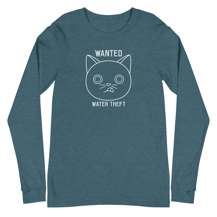 Wanted Unisex Long Sleeve Tee, Water Theft, White Print product image (2)