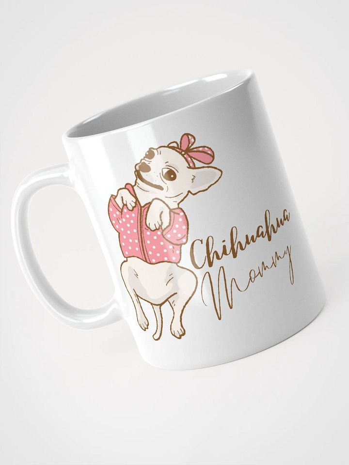 Chihuahua Mommy White Glossy Mug product image (2)
