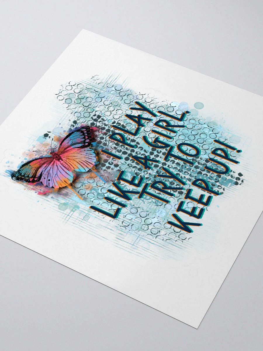 Kiss Cut Sticker I Play Like A Girl Try To Keep Up product image (3)