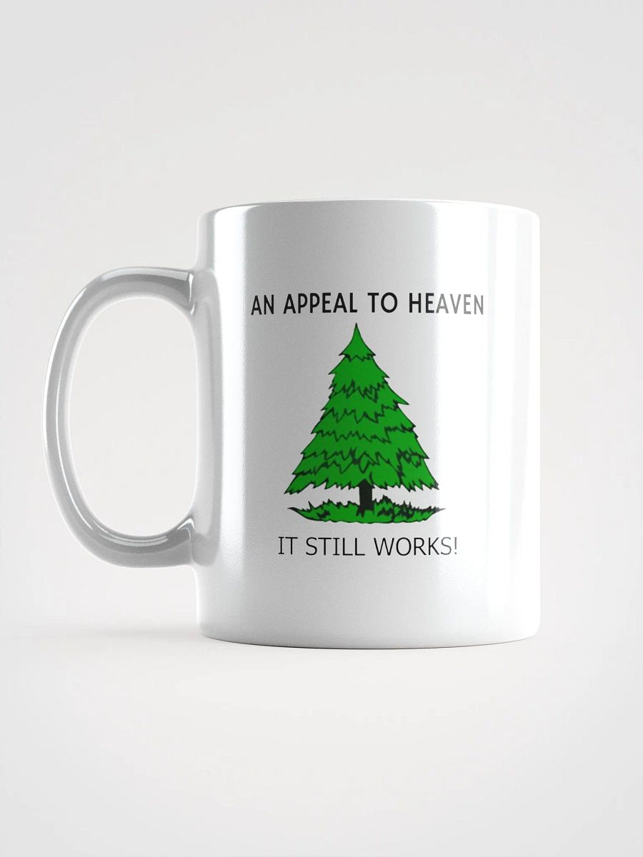 An Appeal To Heaven It Still Works! - White Glossy Mug 11/15/20oz product image (6)