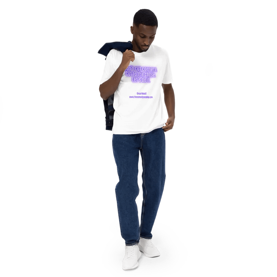 FUNNY TEES 4 U FOR MEN “Don’t cut corners. Cut to the chase. Let’s do it” product image (5)