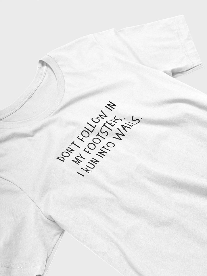 Don't Follow In My Footsteps T-shirt product image (44)