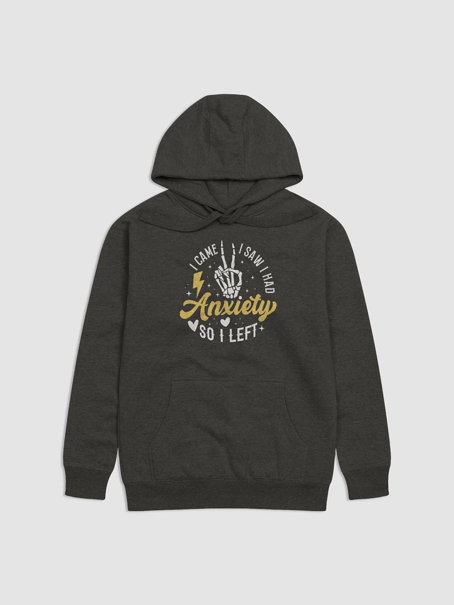 I Came I Saw I Had Anxiety So I Left Hoodie - Funny Anxiety Awareness Hoodie product image (1)