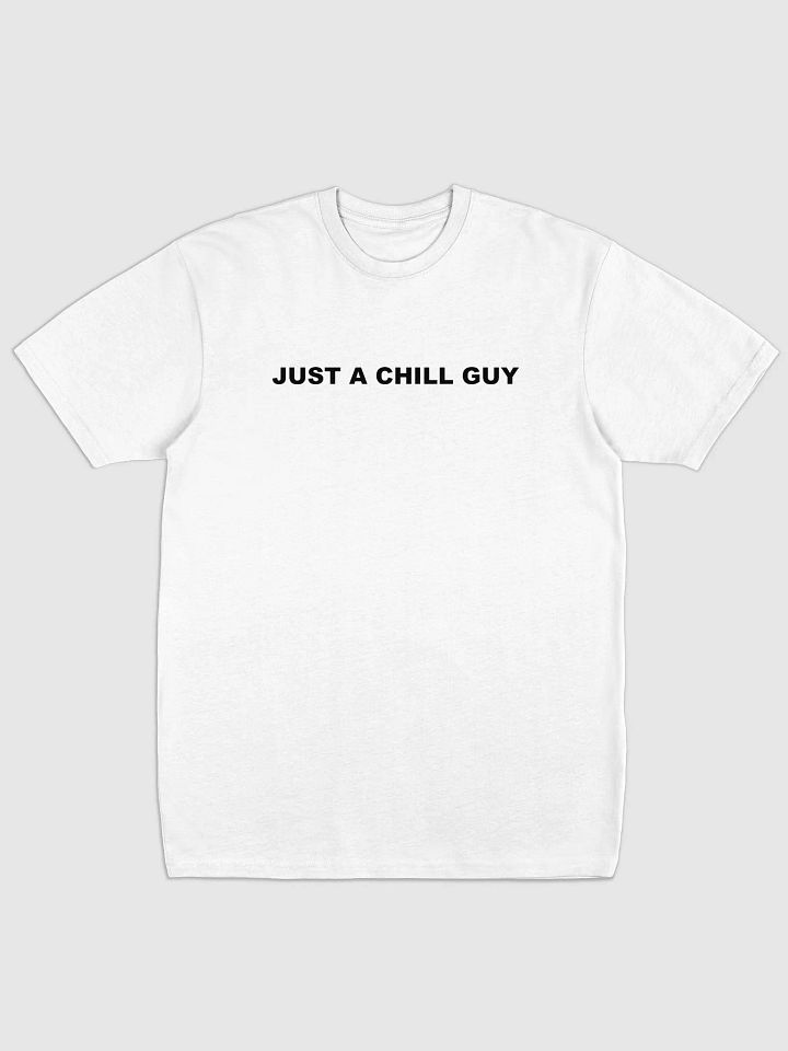 JUST A CHILL GUY Tee product image (1)