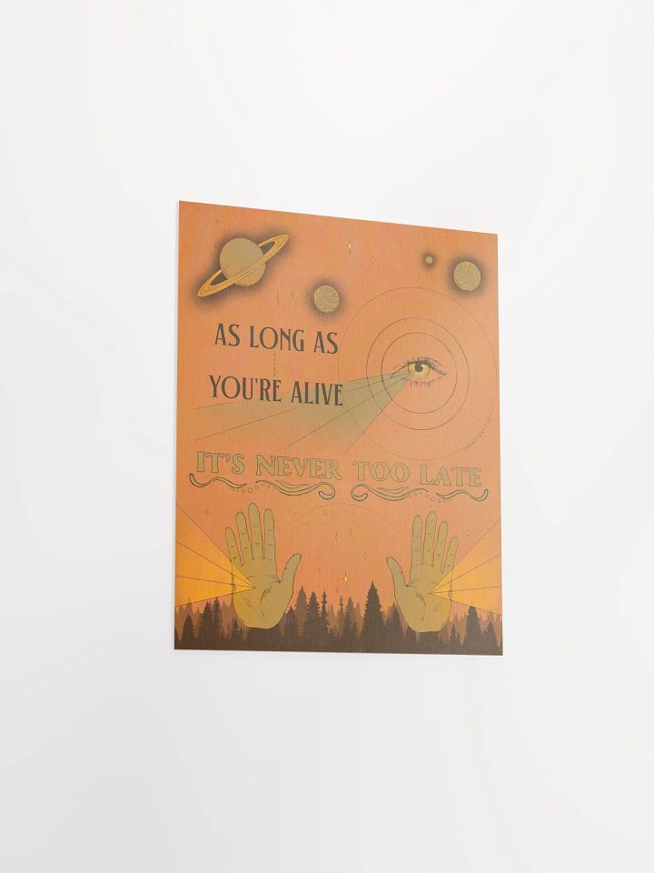 Matte Poster - Never Too Late product image (2)