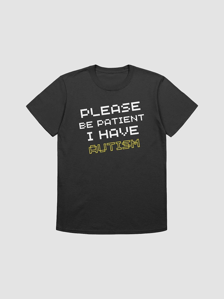 Please Be Patient I Have Autism Unisex T-Shirt V26 product image (1)