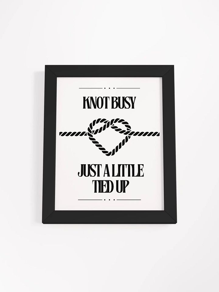 Knot Busy Eco-Friendly Matte Poster Art product image (4)