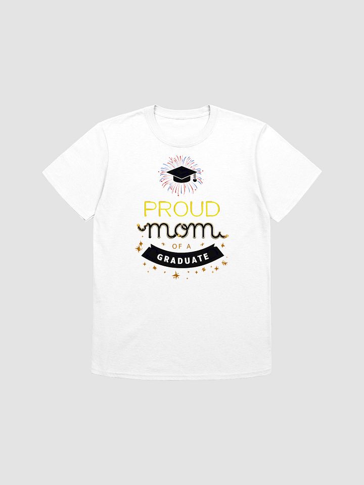 Proud Mom of a Graduate T-Shirt product image (1)