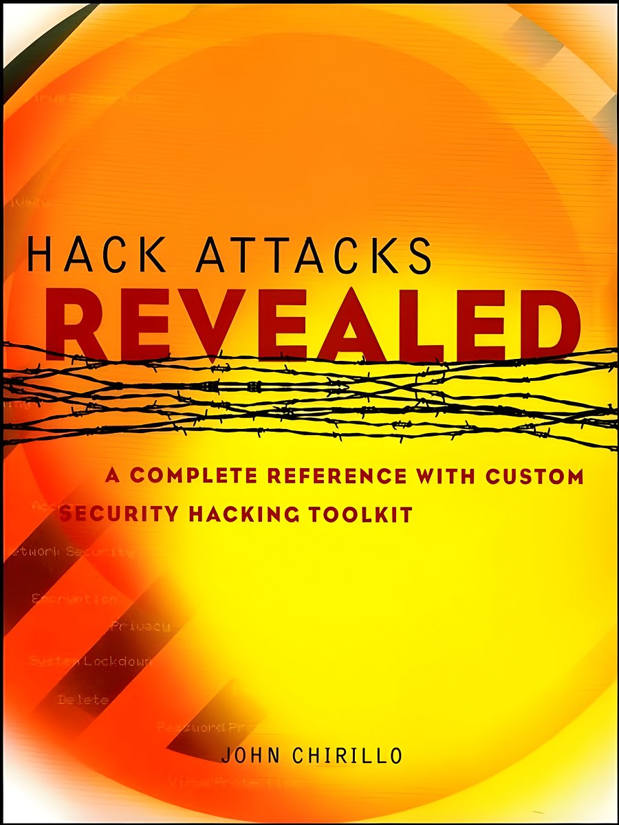 Hack Attacks Revealed: A Complete Reference with Custom Security Hacking Toolkit product image (1)
