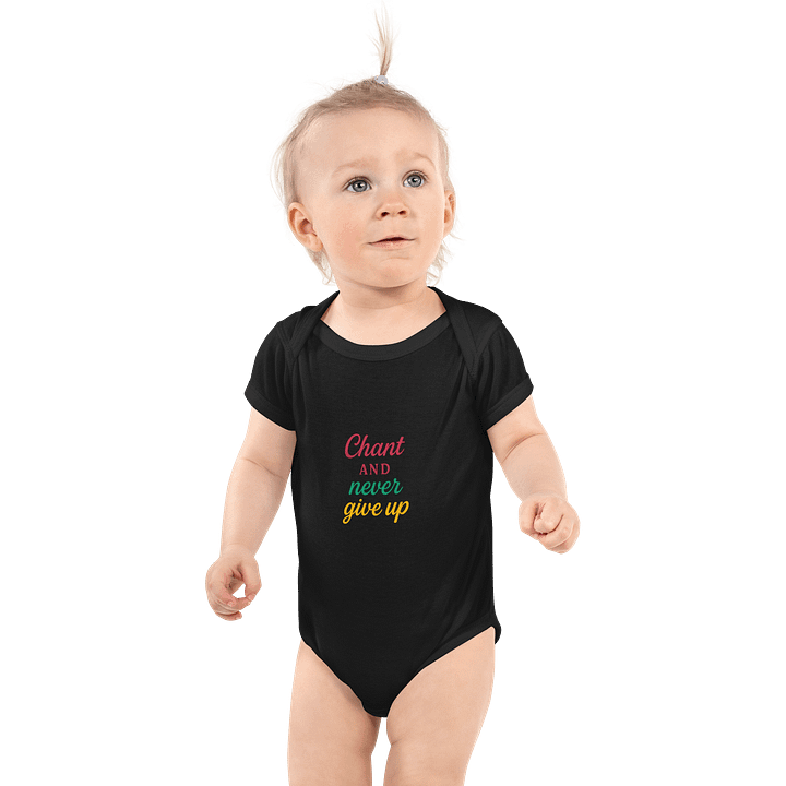 Chant and Never Give Up – Nichiren Buddhism Baby Bodysuit product image (1)