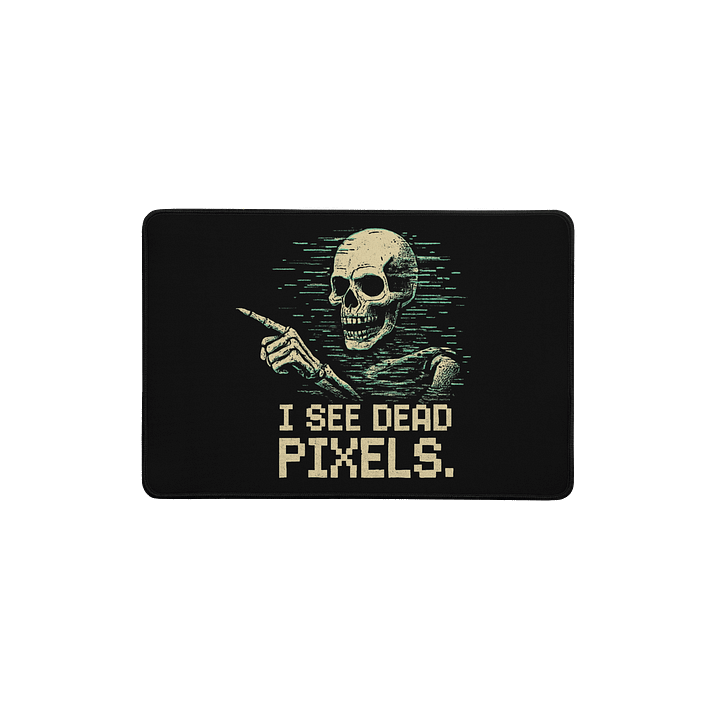 'I See Dead Pixels' Desk Mat | Funny Gamer & Retro Mousepad product image (1)