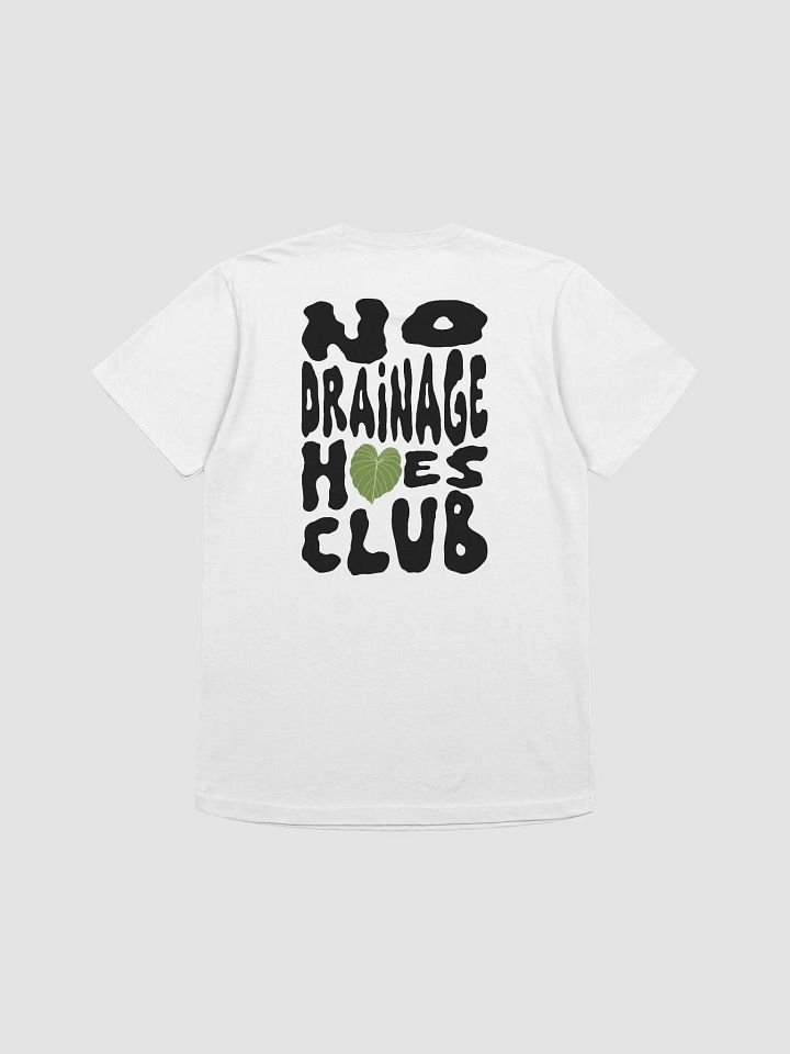 No Drainage Hoes Club Supersoft T-Shirt product image (2)