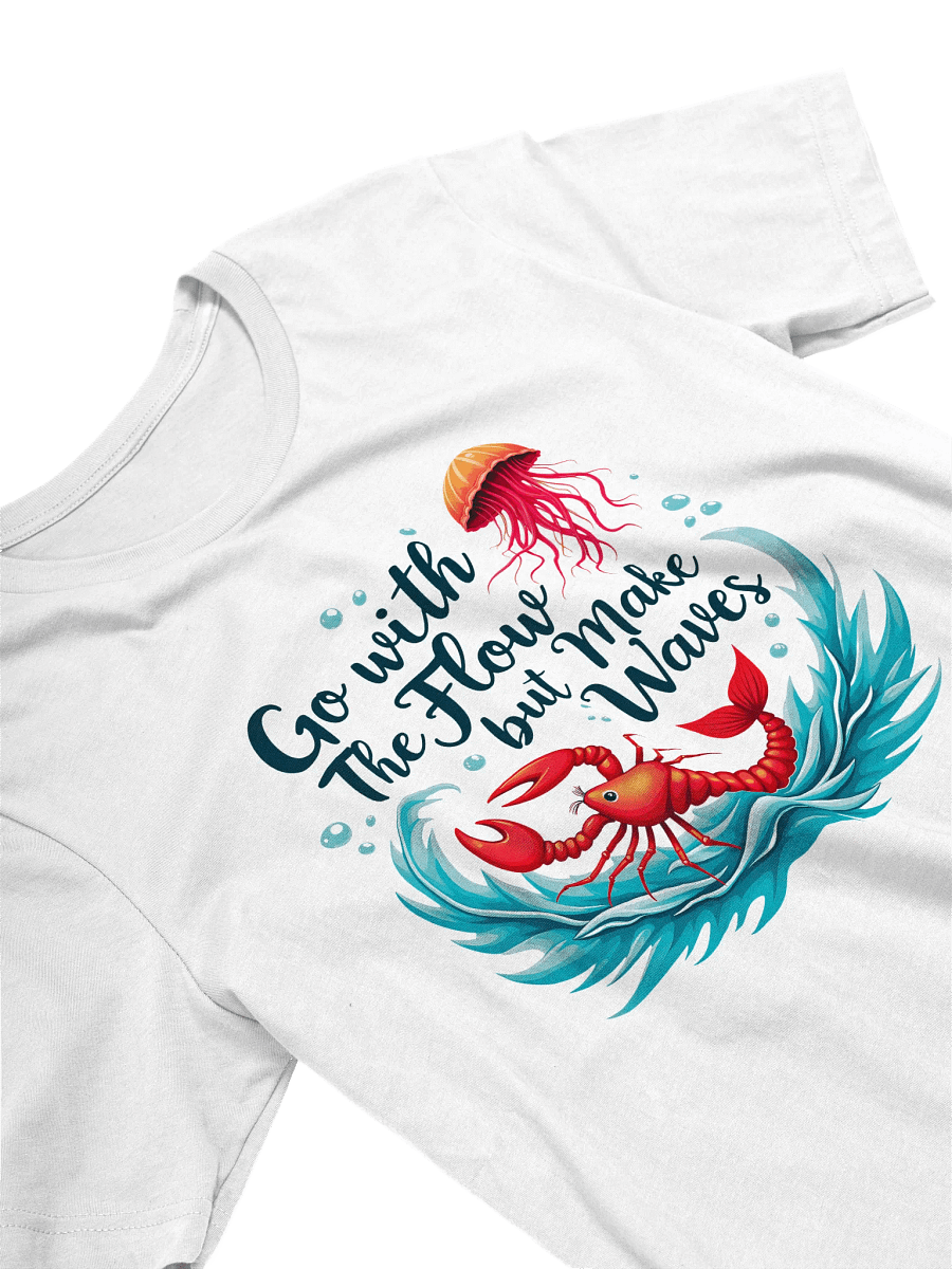 o with the Flow, but Make Waves | Inspirational Lobster Ocean T-Shirt product image (7)