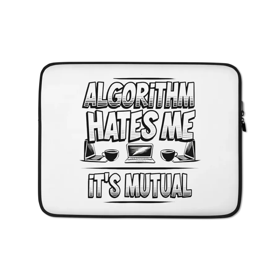 Algorithm Hates Me. It's Mutual Laptop Sleeve product image (1)