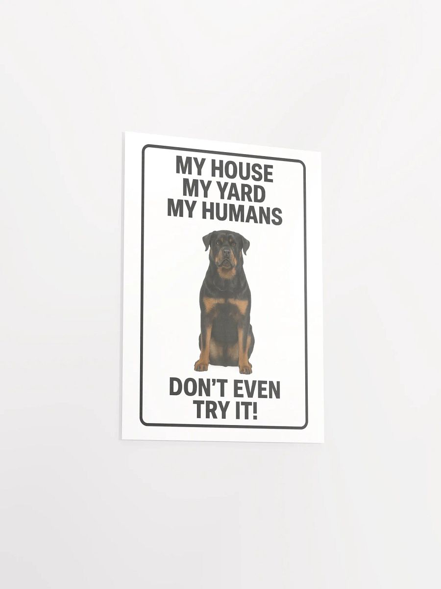 Rottweiler - My House, My Yard, My Humans - Don't Even Try It! product image (10)