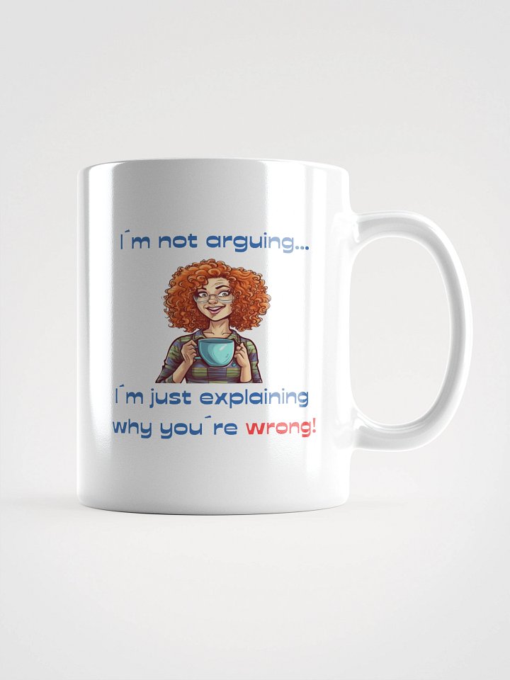 Why You´re Wrong White Glossy Mug product image (2)