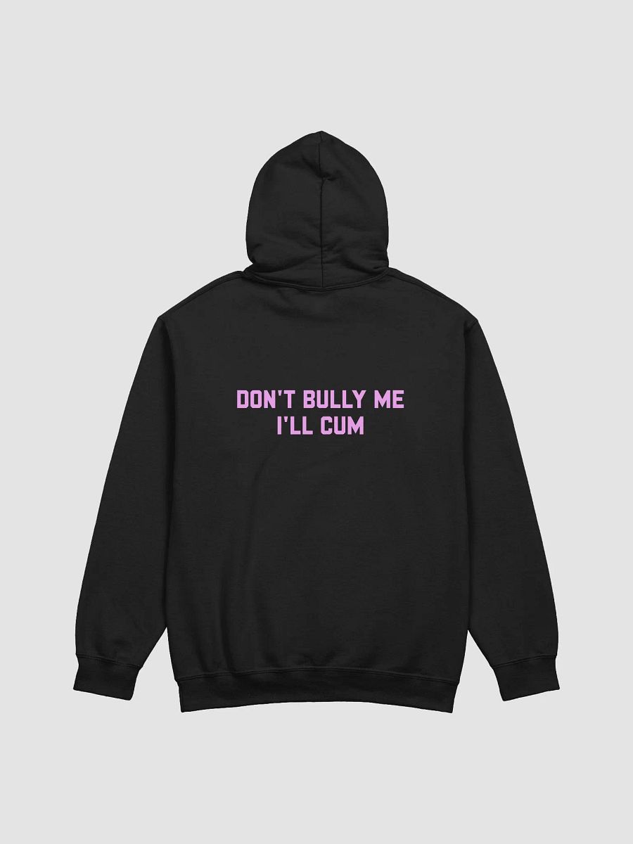 Don't bully me I'll cum - Hoodie (PINK!) product image (4)