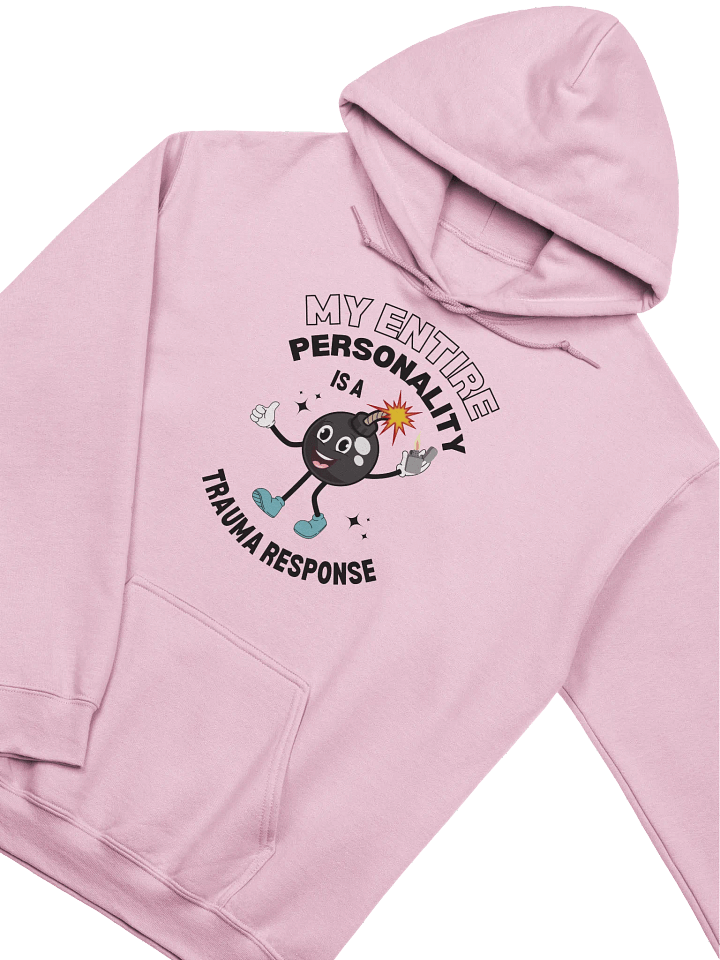 My Entire Personality Is A Trauma Response Hoodie product image (2)