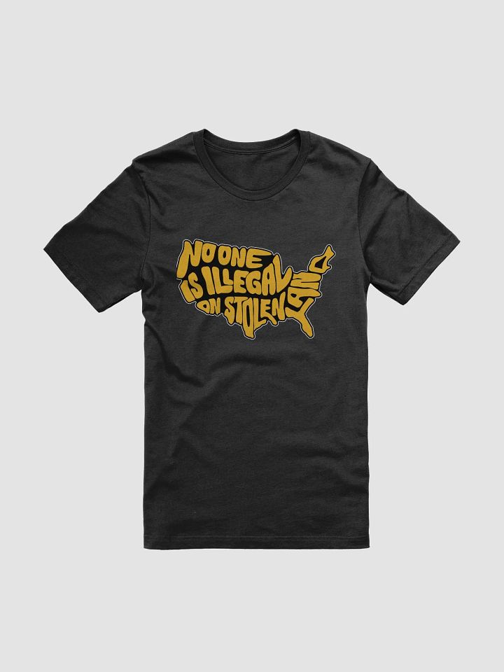 No One is Illegal on Stolen Land Tee product image (1)