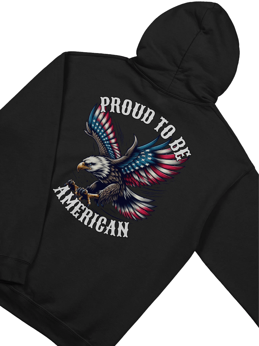 Proud to Be American Hoodie | USA Flag Bald Eagle Pullover for Patriotic Americans product image (1)