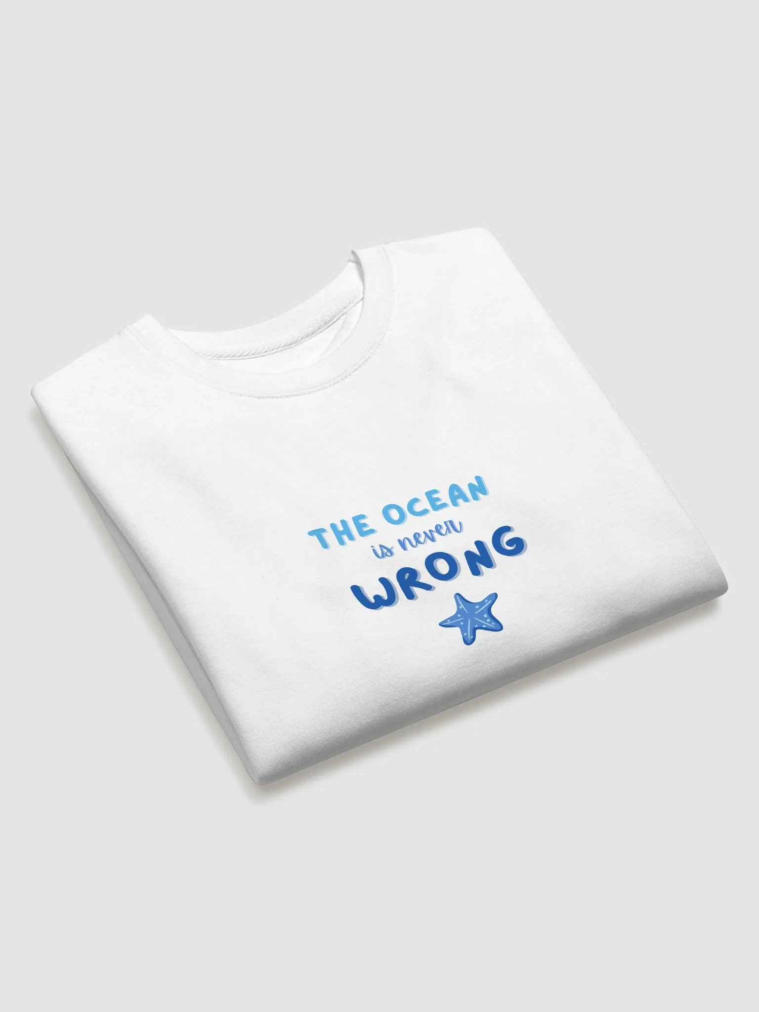 The Ocean is Never Wrong SWEATSHIRT product image (12)